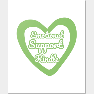 Emotional Support Kindle Green - Text On Hollow Heart Posters and Art